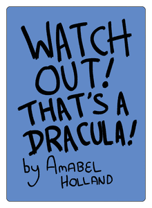 Watch Out! That's a Dracula!