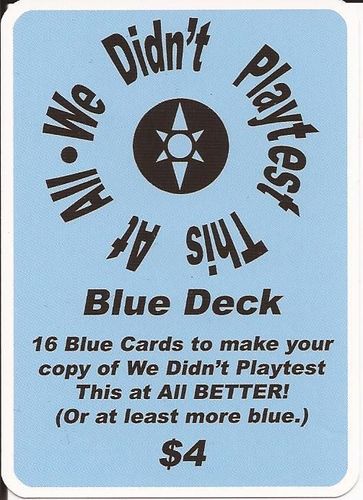 We Didn't Playtest This At All: Blue Deck