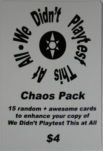 We Didn't Playtest This At All: Chaos Pack