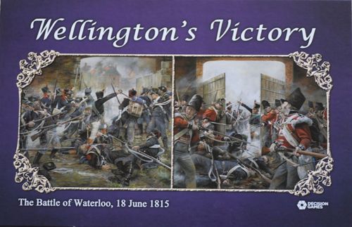 Wellington's Victory: The Battle of Waterloo, 18 June 1815 (Second Edition)