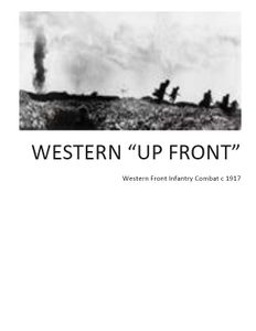 Western Up Front: Western Front Infantry Combat c 1917