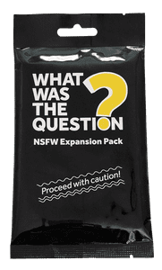 What Was the Question? NSFW Expansion Pack