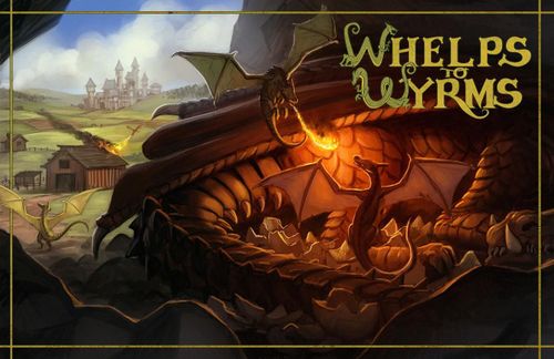 Whelps to Wyrms