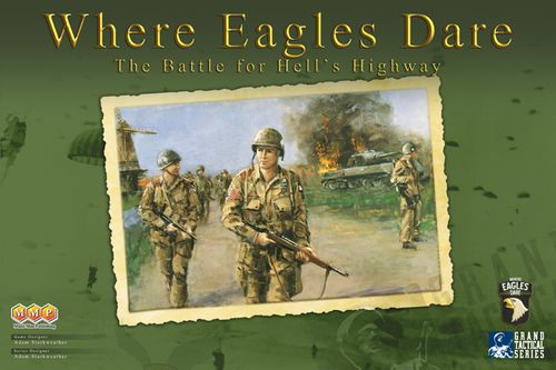 Where Eagles Dare: The Battle for Hell's Highway