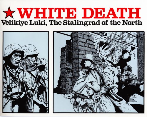 White Death: Velikiye Luki, The Stalingrad of the North