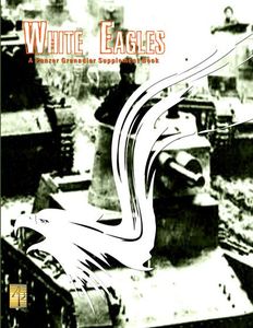 White Eagles: A Panzer Grenadier Supplement Book