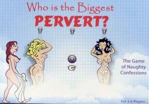 Who Is The Biggest Pervert?