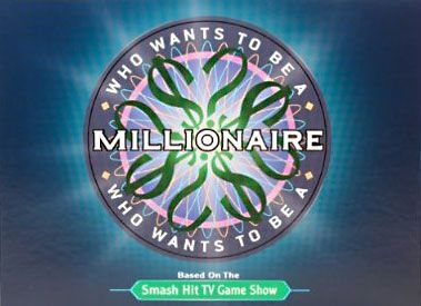 Who Wants to Be a Millionaire