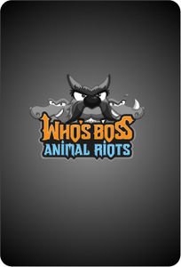 Who's Boss. Animal Riots: The CARD GAME