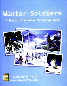 Winter Soldiers: A Panzer Grenadier Scenario Book
