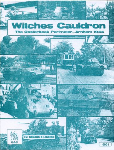 Witches Cauldron: The Oosterbeek Perimeter – Arnhem 1944