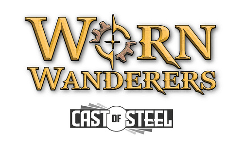 Worn Wanderers: Cast of Steel