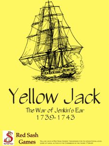 Yellow Jack: The War of Jenkin's Ear 1739-1743