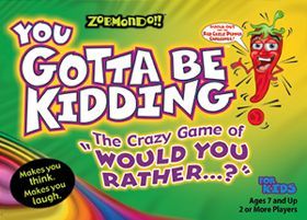 You Gotta Be Kidding! The Crazy Game of 