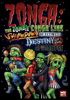 Zonga: The Epic Zombie Conga Line Showdown of Ultimate Destiny of the Apocalypse