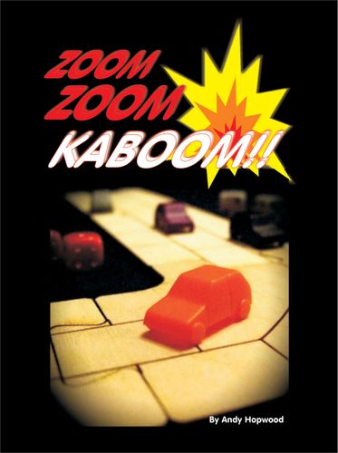Zoom Zoom Ka-Boom!!